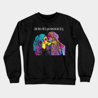 Pity this busy monster,  man unkind Crewneck Sweatshirt